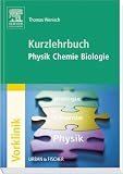Kurzlehrbuch Physik, Chemie, Biologie: Kurzlehrbuch zum Gegenstandskatalog