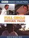 Full Circle: A Pacific Journey with Michael Palin: Abridged (BBC Radio Collection)