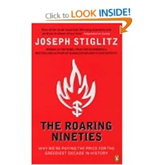 The Roaring Nineties: Why We're Paying the Price for the Greediest Decade in History