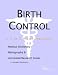 Book Birth Control - A Medical Dictionary, Bibliography, and Annotated Research Guide to Internet References