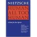 Human, All Too Human: A Book for Free Spirits, Revised Edition