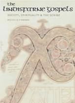 The Lindisfarne Gospels: Society, Spirituality and the Scribe