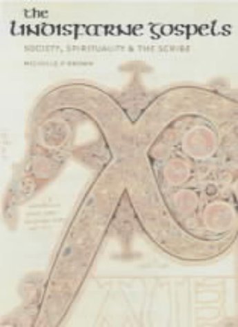 The Lindisfarne Gospels: Society, Spirituality and the Scribe
