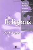 The Religious (Blackwell Readings in Continental Philosophy)