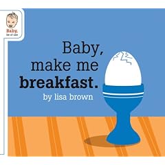 Baby Make Me Breakfast (Baby Be of Use)