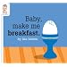 Baby Make Me Breakfast (Baby Be of Use)