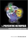 The Polycentric Metropolis...