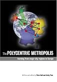 cover of The Polycentric Metropolis: Learning from the Mega-city Regions in Europe