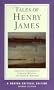 Tales of Henry James (Norton Critical Editions)