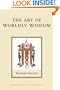 The Art of Worldly Wisdom (Shambhala Library)
