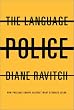 The Language Police: How Pressure Groups Restrict What Students Learn