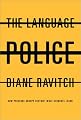The Language Police:  How Pressure Groups Restrict What Students Learn