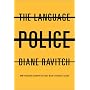 The Language Police: How Pressure Groups Restrict &hellip by Diane Ravitch