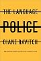The Language Police:  How Pressure Groups Restrict What Students Learn