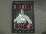 Dorothy L. Sayers: Her Life and Soul