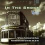 In the Smoke - Classic Traditional Irish Music Recorded in London in the 50s, 60s & 70s