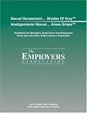 Sexual Harassment, Shades of Gray : Guidelines for Managers, Supervisors & Employees