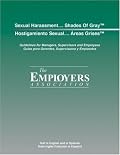 Sexual Harassment, Shades of Gray : Guidelines for Managers, Supervisors & Employees