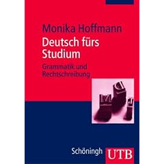 Deutsch f�rs Studium: Grammatik und Rechtschreibung
