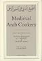 Medieval Arab Cookery: Papers by Maxime Rodinson and Charles Perry with a Reprint of a Baghdad Cookery Book