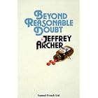 Click here to buy Beyond Reasonable Doubt (Acting Edition) by  Jeffrey Archer.