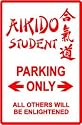 AIKIDO STUDENT PARKING sign * street martial