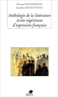 Anthologie De La Litterature Ecrite Nigerienne D Expression Francaise Babelio
