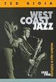 West Coast Jazz: Modern Jazz in California, 1945-1960