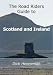 The Road Riders Guide to Scotland and Ireland