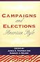 Campaigns And Elections American Style (Transforming American Politics) Campaigns And Elections American Style (Transforming American Politics)