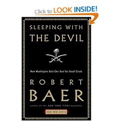 Sleeping with the Devil: How Washington Sold Our Soul for Saudi Crude