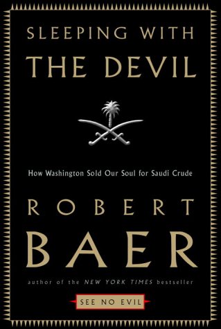 City Travel Guides Discounted  Search : Sleeping with the Devil: How Washington Sold Our Soul for Saudi Crude