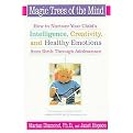 Magic Trees of the Mind (How to Nurture Your Child's Intelligence, Creativity, and Healthy Emotions from Birt Through Adolescence) (Reprint) (Paperback)
