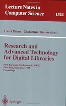 Research and Advanced Technology for Digital Libraries: First European Conference, ECDL '97 Pisa, Italy, September 1-3, 1997 Proceedings: First European ... (Lecture Notes in Computer Science)