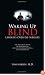 Waking Up Blind - Lawsuits Over Eye Surgery