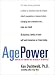 Book Age Power: How the 21st Century Will Be Ruled by the New Old