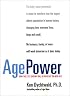 Age Power: How the 21st Century Will Be Ruled by the New Old