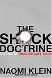 The Shock Doctrine: The Rise of Disaster Capitalism