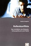 Rollenkonflikte: Das Verhältnis von Rhetorik, Schauspielkunst und Politik