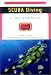 Scuba Diving: A Trailside Guide