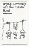 Coping Successfully with Your Irritable Bowel (Overcoming Common Problems Series)