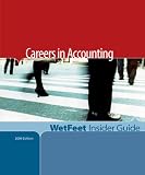 Careers in Accounting, 2006 edition: WetFeet Insider Guide (Wetfeet Insider Guide)
