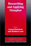 Researching and Applying Metaphor (Cambridge Applied Linguistics Series)