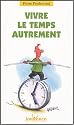 Vivre le temps autrement
