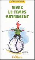 Vivre le temps autrement