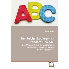 Der Zeichenkodierungsstandard Unicode: Eine Untersuchung der Verbreitung und Verwendung inaktuellen Softwaresystemen