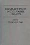 Black Press In The South (Contributions in Afro-American and African Studies: Contemporary Black Poets)