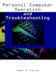 Personal Computer Operation and Troubleshooting,
Roger M. Kersey