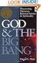 God & the Big Bang: Discovering Harmony Between Science and Spirituality