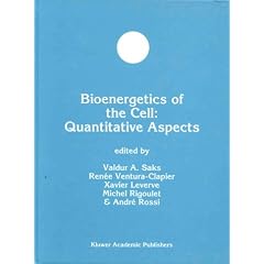 Bioenergetics of the Cell: Quantitative Aspects (Developments in Molecular and Cellular Biochemistry)